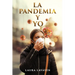 La Pandemia y Yo