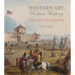 Western Art, Western History: Collected Essays Volume 35