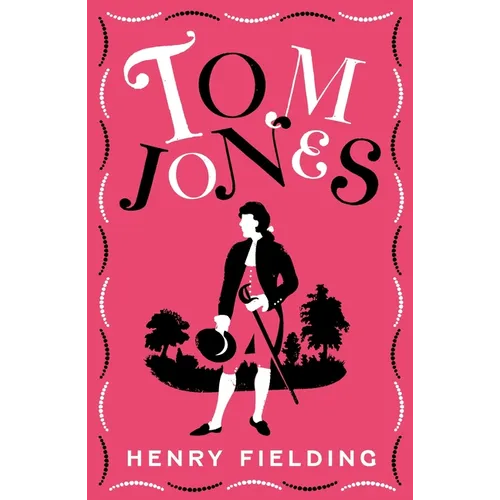 Tom Jones: Fully Annotated Edition (Over 750 Notes)