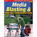 Media Blasting & Metal Preparation: A Complete Guide