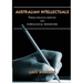 Australian Intellectuals: Their Strange History & Pathological Tendencies