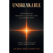 Unbreakable: The Method for Creating a Lasting Love and Connection