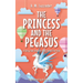The Princess and the Pegasus