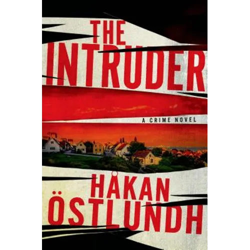 The Intruder: A Crime Novel