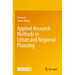 Applied Research Methods in Urban and Regional Planning