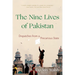 The Nine Lives of Pakistan: Dispatches from a Precarious State