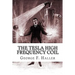 The Tesla High Frequency Coil: Its Construction And Uses