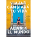 Viajar Cambiará Tu Vida: Alan X El Mundo