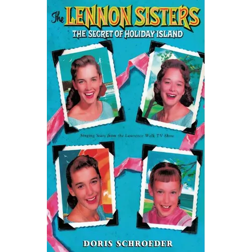 The Lennon Sisters: the Secret of Holiday Island