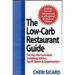 The Low-Carb Restaurant Guide: Eat Well at America's Favorite Restaurants and Stay on Your Diet