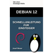 Debian 12: Schnellanleitung für Einsteiger