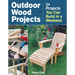 Outdoor Wood Projects: 24 Projects You Can Build in a Weekend