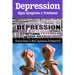 Depression - Signs, Symptoms & Treatment: You can break free from depression forever!