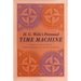 H. G. Wells's Perennial Time Machine