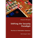 Shifting the Security Paradigm - The Risks of Information Assurance
