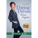 Daring to Dream Once Again: It's Never Too Late!