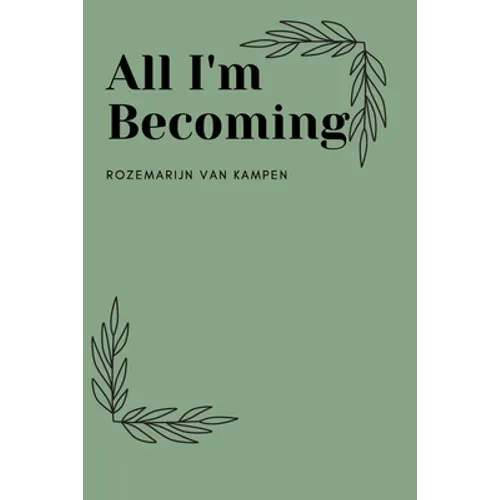 All I'm Becoming