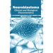 Neuroblastoma: Clinical and Biological Characteristics