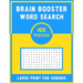 Brain Booster Word Search Large Print For Senior: 100 Various Word Search Book For Adults - Fun & Challenging Puzzle Games for Adults & Teen