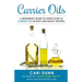 Carrier Oils: A beginner's guide to using over 40 carrier oils in bath and beauty recipes.