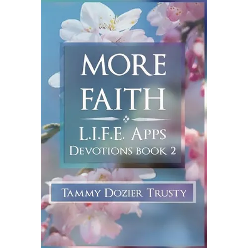 More Faith: L.I.F.E. Apps Living in Faith Every Day
