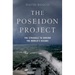 The Poseidon Project: The Struggle to Govern the World's Oceans