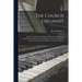 The Church Organist: a Choice Collection of Preludes, Offertories and Postludes Suitable for All Occasions With Full Instructions Concernin