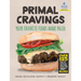 Primal Cravings: Your Favorite Foods Made Paleo