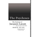 The Psychoses: The Seminar of Jacques Lacan