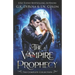 The Vampire Prophecy: The Complete Collection