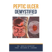 Peptic Ulcer Demystified: Doctor's Secret Guide