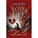 Casualties of Love and Life