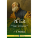 Peter: Fisherman, Disciple, Apostle; A Biblical Biography (Hardcover)