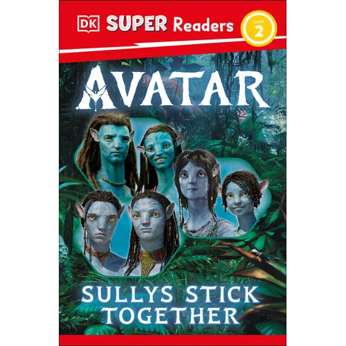 DK Super Readers Level 2 Avatar Sullys Stick Together