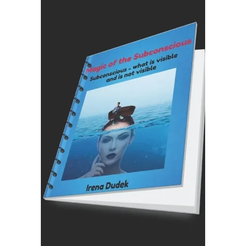 Magic of the Subconscious: What is visible and what is not visible