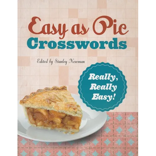 Easy as Pie Crosswords: Really, Really Easy!: 72 Relaxing Puzzles