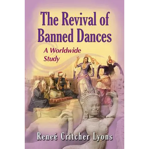 The Revival of Banned Dances: A Worldwide Study