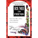 Rumi and Friends: Speak with the Music of Poetry to Stressed-Out Souls Across the Centuries