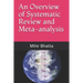 An Overview of Systematic Review and Meta-analysis