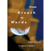 From Breath to Words: . . . a sojourn in haiku
