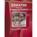 Eswatini (Swaziland) Business Law Handbook Volume 1 Strategic Information and Basic Laws
