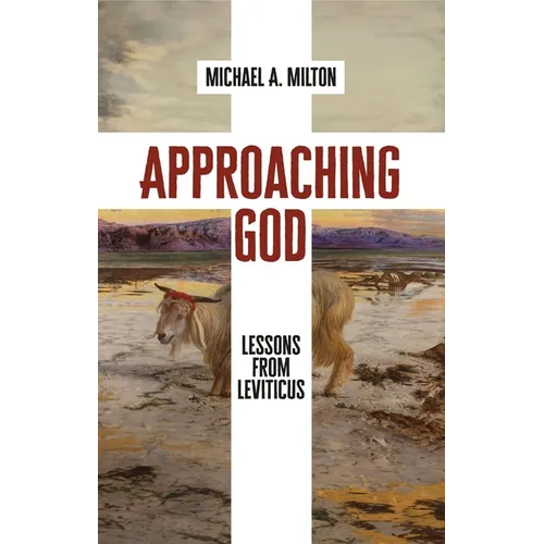 Approaching God: Lessons from Leviticus