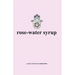 rose-water syrup