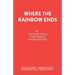 Where the Rainbow Ends