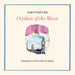 Orphan of the Moon: Notebook of a Girl in a Moscow Station