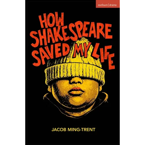 How Shakespeare Saved My Life