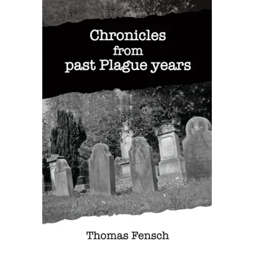 Chronicles from past Plague years