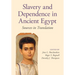 Slavery and Dependence in Ancient Egypt