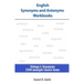 English Synonyms and Antonyms Workbooks: Volume I: Synonyms