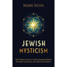Jewish Mysticism: The Ultimate Guide to Understanding Kabbalah, Merkabah Mysticism, and Ashkenazi Hasidism
